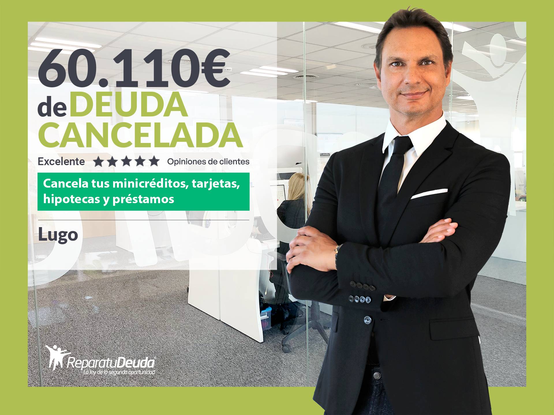 Repara tu Deuda Abogados cancela 60.110 € en Lugo (Galicia) con la Ley de Segunda Oportunidad