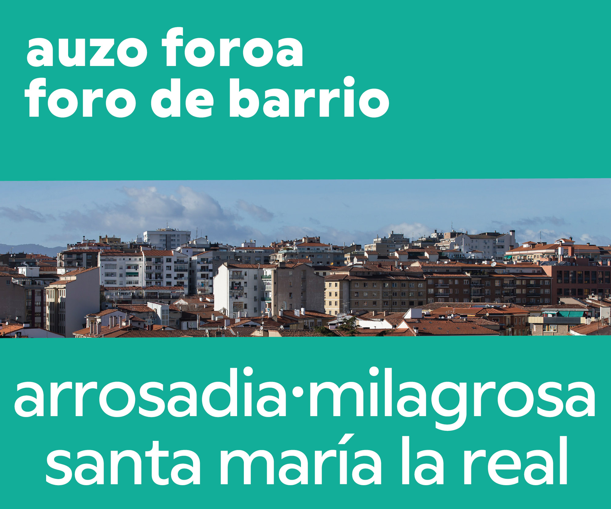 Pamplona inicia en Arrosadía, Milagrosa y Santa María la Real la décima ronda de los Foros de Barrio