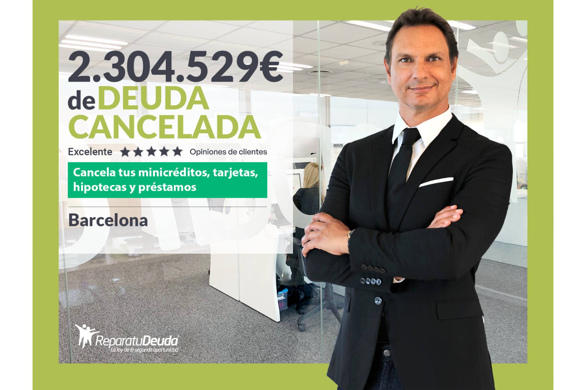 Repara tu Deuda Abogados cancela 2.304.529 € en Barcelona (Catalunya) con la Ley de Segunda Oportunidad