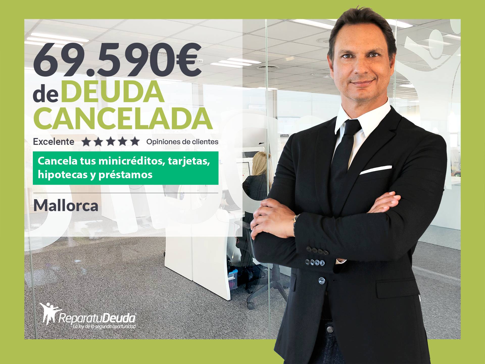 Repara tu Deuda Abogados cancela 69.590 € en Mallorca (Baleares) con la Ley de Segunda Oportunidad