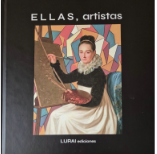 «ELLAS, artistas» rescata en un libro a 300 creadoras de todo el mundo, de España y de Navarra