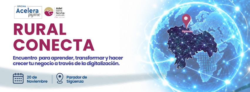 RURAL CONECTA reunirá en Sigüenza a César Astudillo y Javier Recuenco para impulsar el crecimiento de los negocios de Guadalajara a través de la digitalización