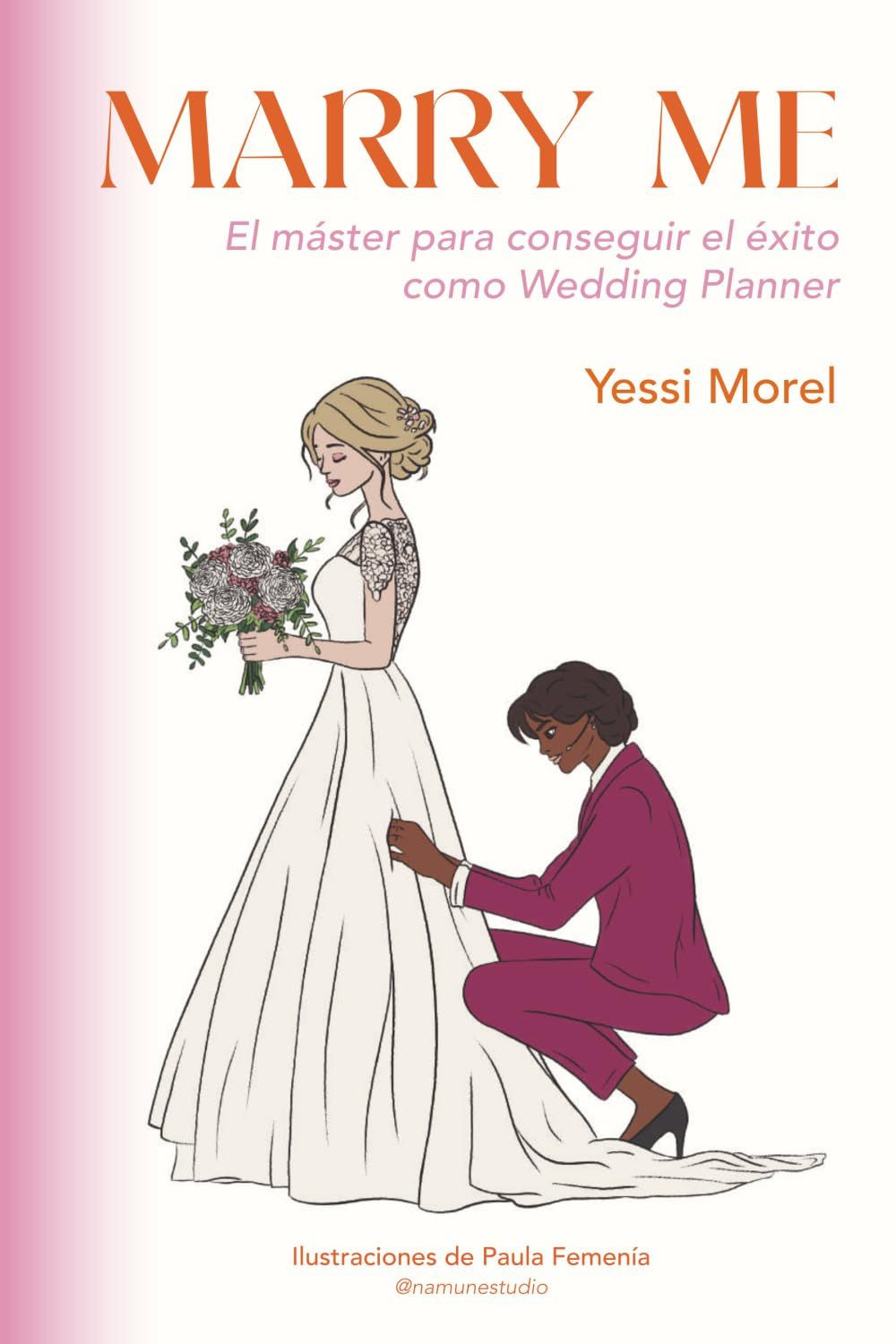 Yessi Morel publica 'Marry Me', una mirada desde dentro a la profesión de Wedding Planner