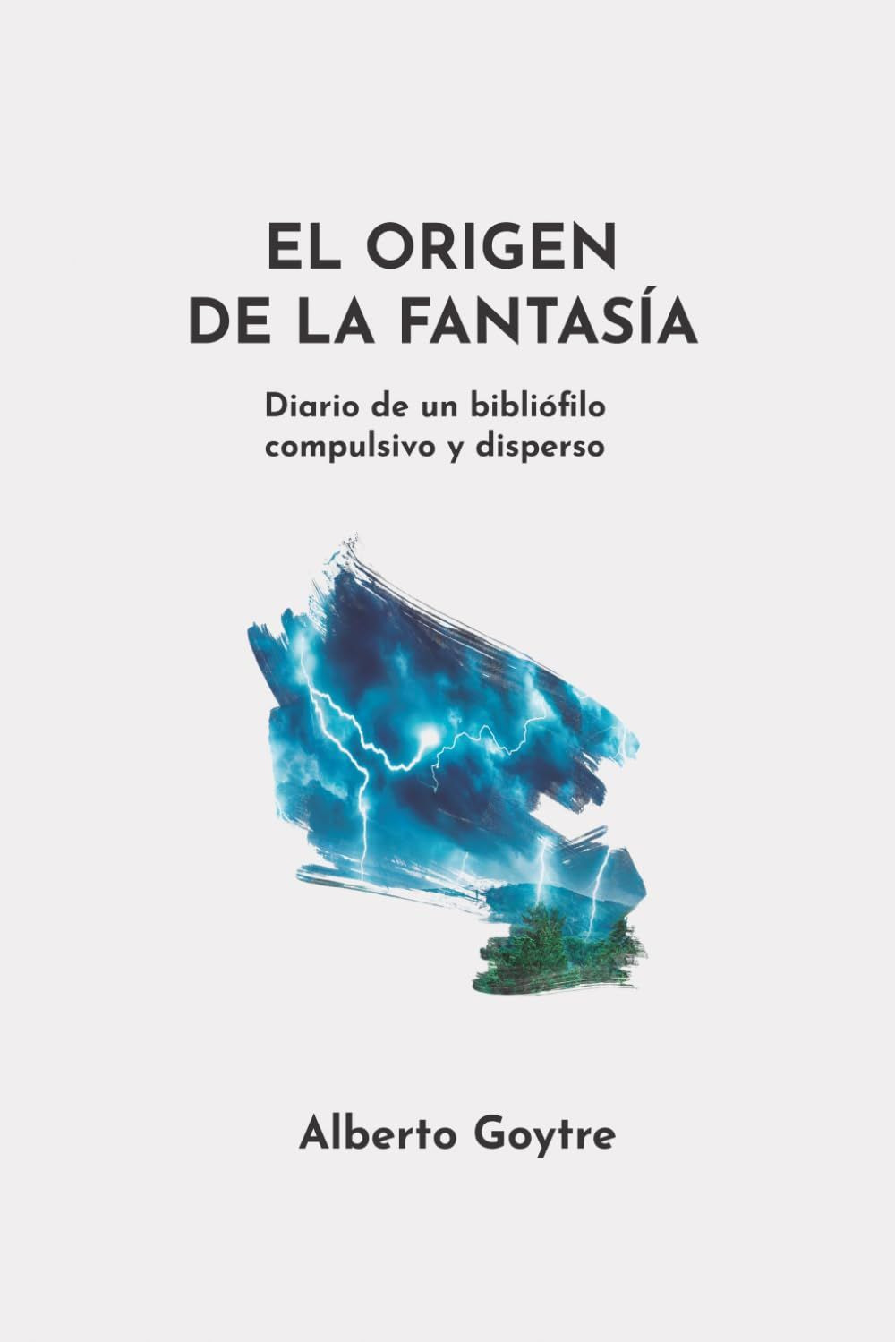 Alberto Goytre publica 'El origen de la fantasía', un ensayo sobre las fuentes culturales de la imaginación