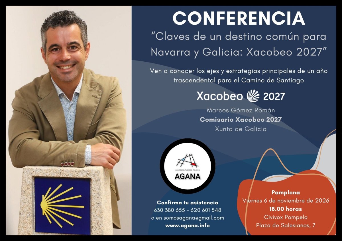 La Asociación Galaica Navarra (AGANA) organiza la conferencia “Claves de un destino común para Navarra  y Galicia: Xacobeo 2027”